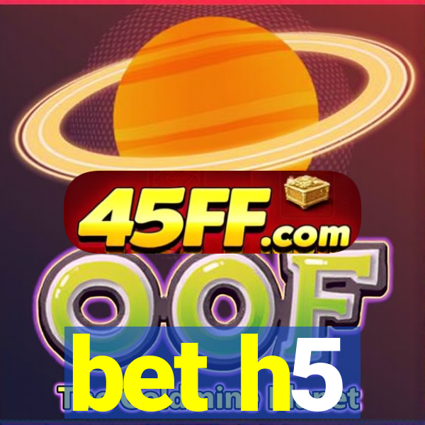 bet h5